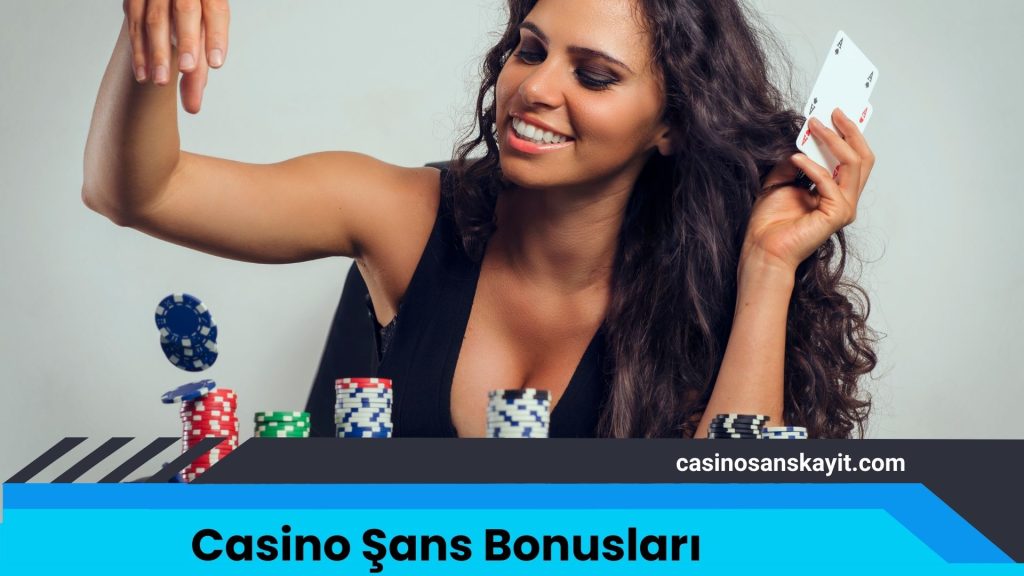 Casino Şans Bonus