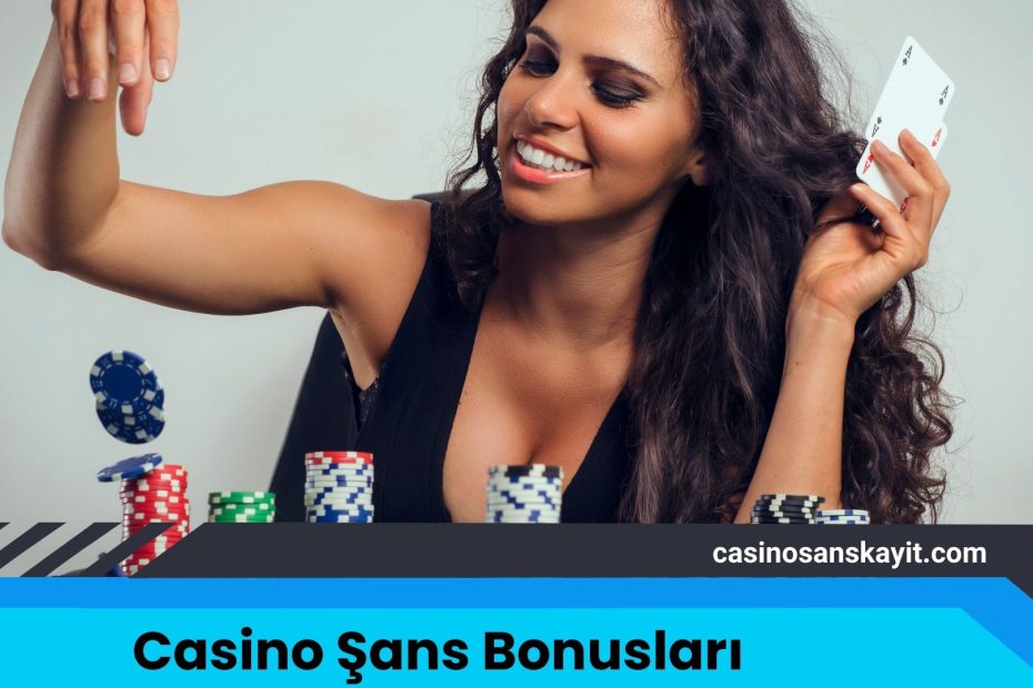 Casino Şans Bonus